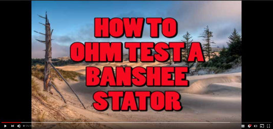How To Test a Banshee Stator